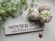 Load image into Gallery viewer, Handmade Wooden Sign - Summer days
